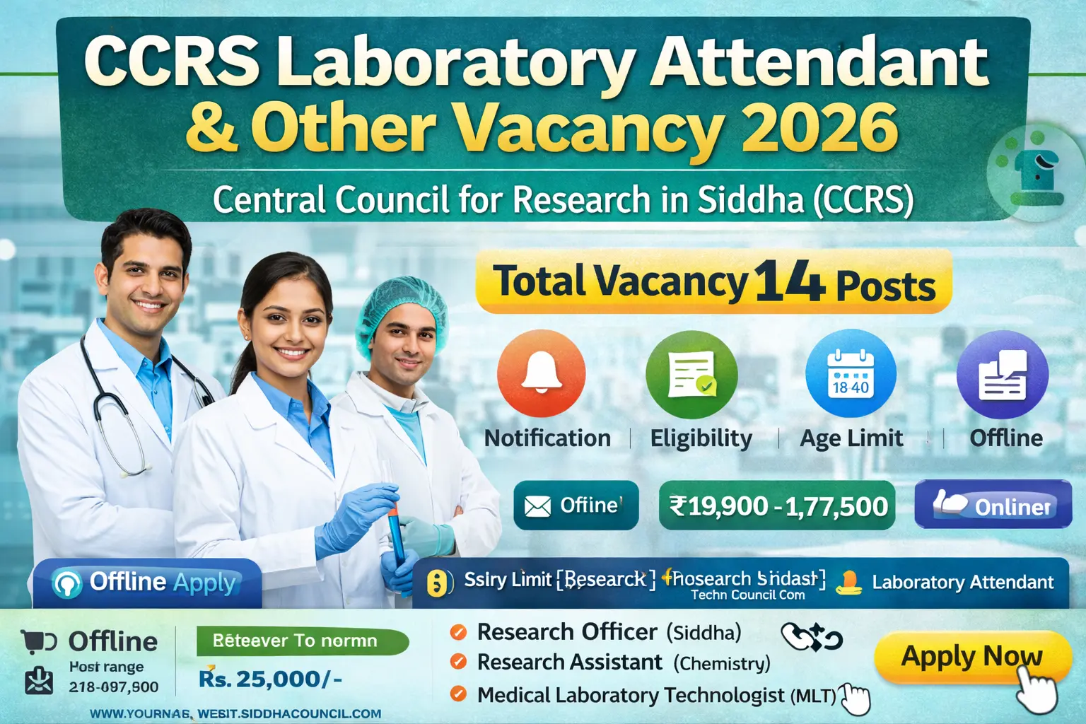CCRS Laboratory Attendant and other vacancy 2026 notification for 14 posts including Research Officer Siddha, Research Assistant Chemistry, Medical Laboratory Technologist MLT, salary Rs 19900 to Rs 177500, application fee Rs 300, SC ST free, offline application by post, Central Council for Research in Siddha, Ministry of Ayush, Chennai