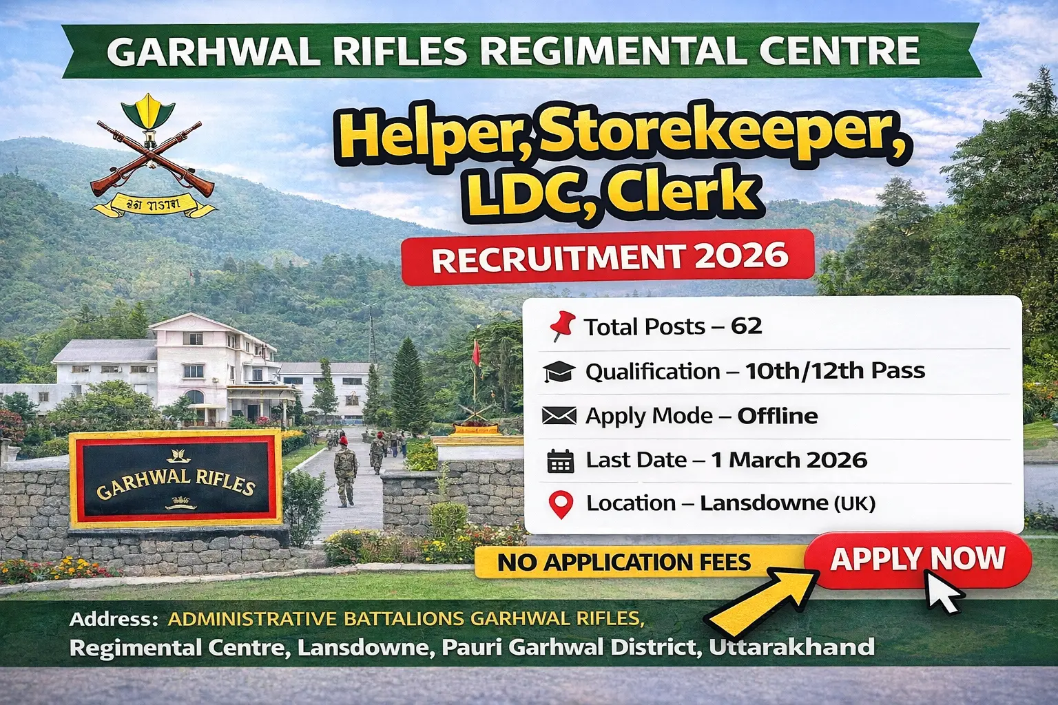 Garhwal Rifles Regimental Centre Lansdowne Recruitment 2026 notification for 62 posts Helper 22 Billing Clerk 28 Accountant 6 Storekeeper 5 LDC 1, free offline application, Ex-Servicemen and dependents only, last date 1 March 2026