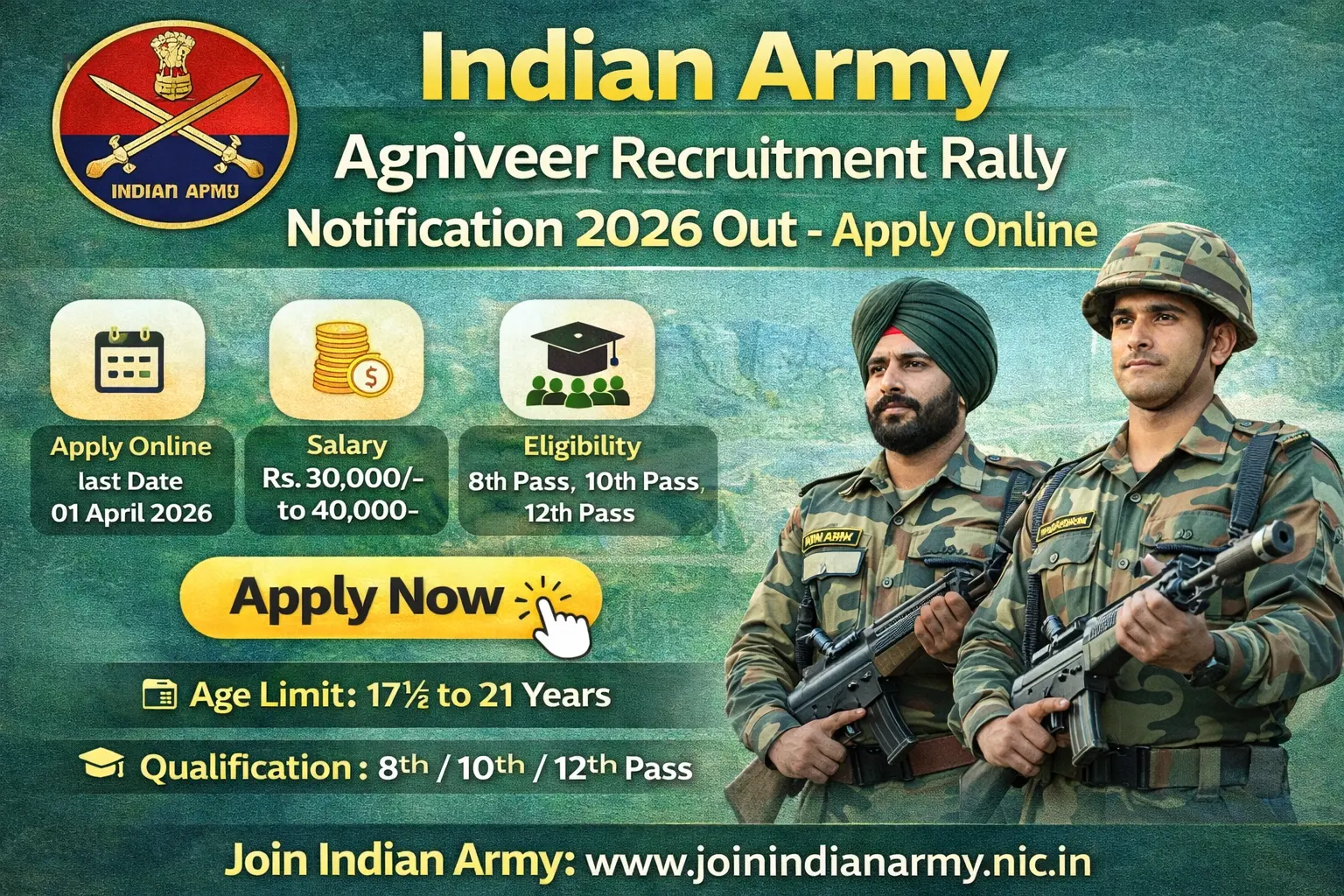 Indian Army Agniveer recruitment 2026 notification for 25000 plus posts including GD Clerk Tradesman Technical, salary Rs 30000 to 40000 per month, online application last date 01 April 2026, age 17.5 to 21 years, 8th 10th 12th pass eligible, apply at joinindianarmy.nic.in