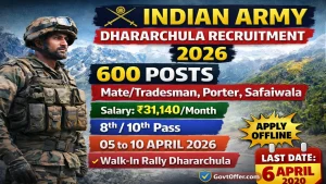 Indian Army Dhararchula Pithoragarh recruitment rally 2026 notification for 600 posts including Porter 541, Mate Tradesman 51, Safaiwala 8 posts on contract basis 179 days, total monthly salary Rs 31140 with high altitude allowance, 8th 10th pass eligible, only male candidates, age 18-40 years, physical fitness test 1.6 km run in 6 minutes, open for India Nepal Bhutan citizens, no application fee, walk-in rally 05 to 10 April 2026 at Dhararchula Uttarakhand, Army Porter Company recruitment