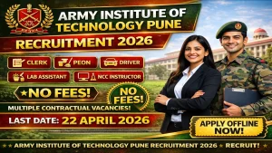 Army Institute of Technology AIT Pune recruitment 2026 notification for Clerk Peon Driver Mali Lab Assistant NCC Instructor Supervisor Warden posts, no application fee, no upper age limit, offline application last date 22 April 2026