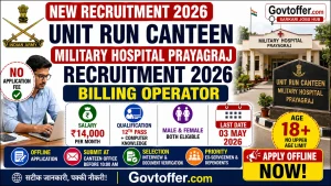 Unit Run Canteen Military Hospital Prayagraj recruitment 2026 notification for Billing Operator position, salary Rs 14000 per month, offline application form, 12th pass computer knowledge required, age 18 plus years, application deadline 03 May 2026, direct submission at canteen office