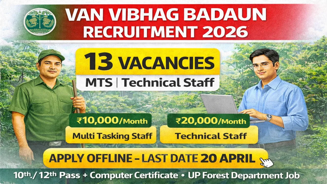 Van Vibhag Badaun recruitment 2026 notification for 13 posts MTS and Technical Staff, salary Rs 10000 to 20000 per month, offline application free, last date 20 April 2026