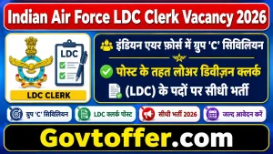 Indian Air Force LDC Clerk Recruitment 2026 notification for 01 post of Lower Division Clerk Group C Civilian at Air Force Station Tezpur Assam reserved for Ex-Servicemen ESM, 12th pass with typing speed 35 WPM English and 30 WPM Hindi, no application fee, age 18 to 25 years as on 30 August 2026, last date 30 August 2026